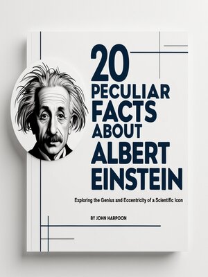 cover image of 20 Peculiar Facts About Albert Einstein